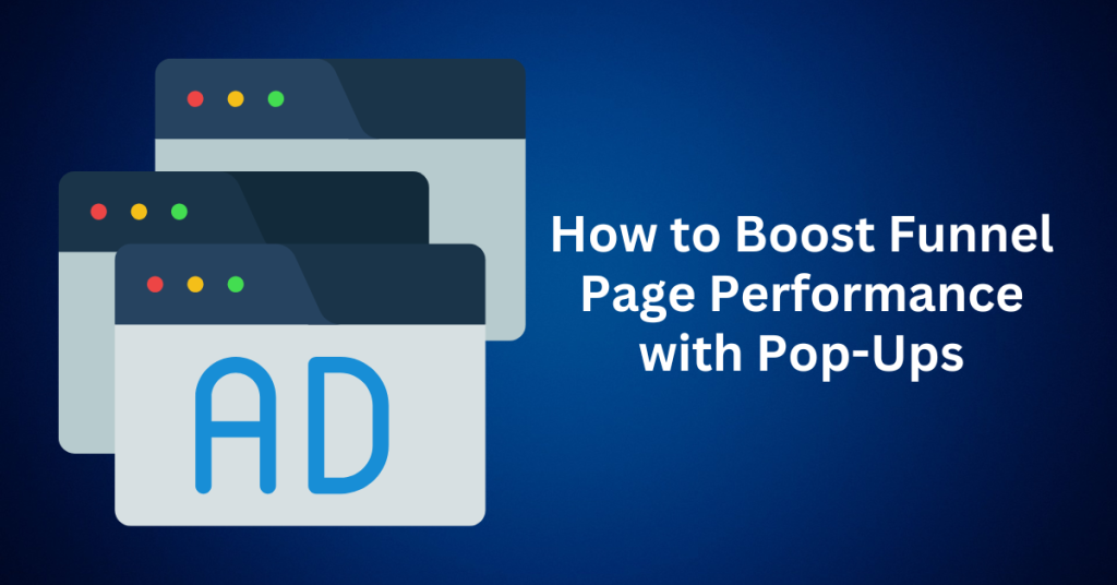 How to Boost Funnel Page Performance with Pop-Ups
