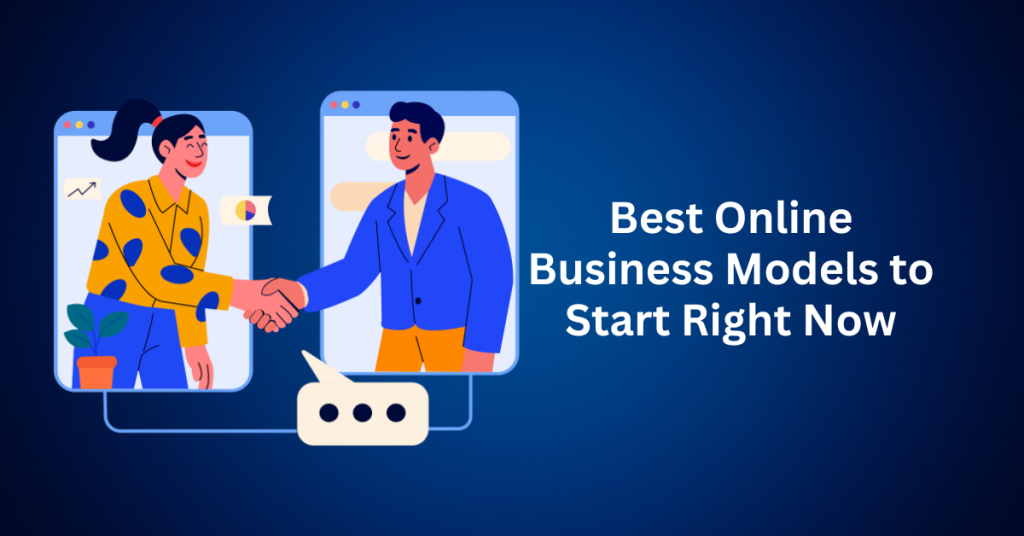 Best Online Business Models to Start Right Now