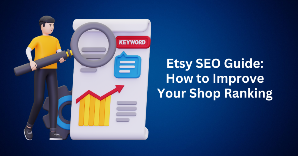 Etsy SEO Guide How to Improve Your Shop Ranking