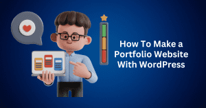 How To Make a Portfolio Website With WordPress – Beginner Guide