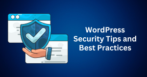 WordPress Security Tips and Best Practices