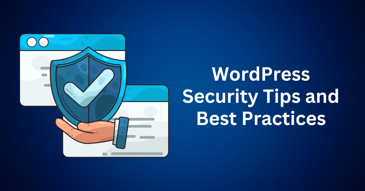WordPress Security Tips and Best Practices