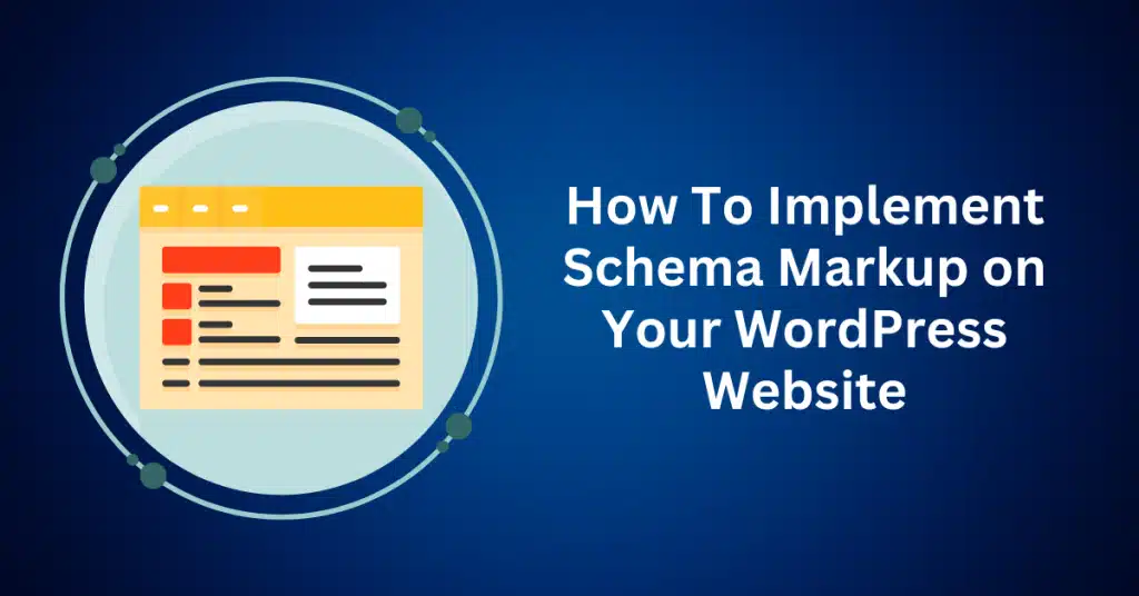 How To Implement Schema Markup on Your WordPress Website
